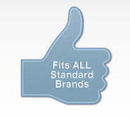 Fits ALL Standard Brands